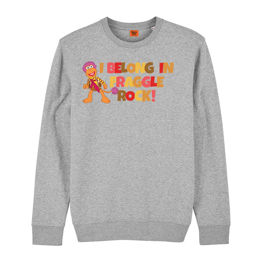 I Belong in Fraggle Rock! Sweatshirt