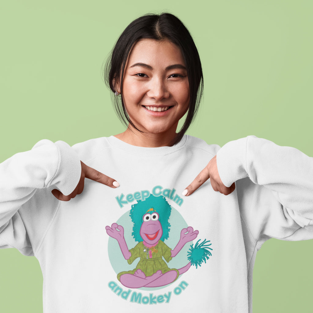 Keep Calm and Mokey on Fraggle Rock Sweatshirt