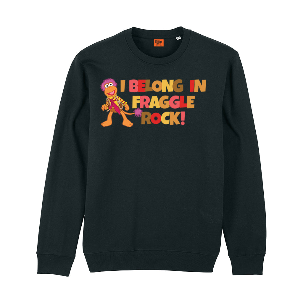 I Belong in Fraggle Rock! Sweatshirt
