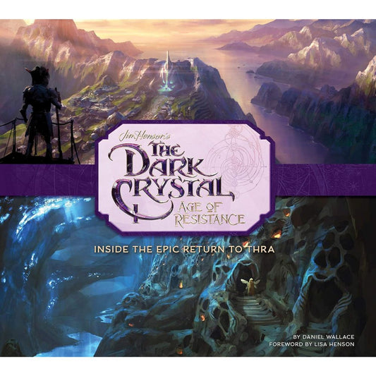 The Art and Making of The Dark Crystal: Age of Resistance book
